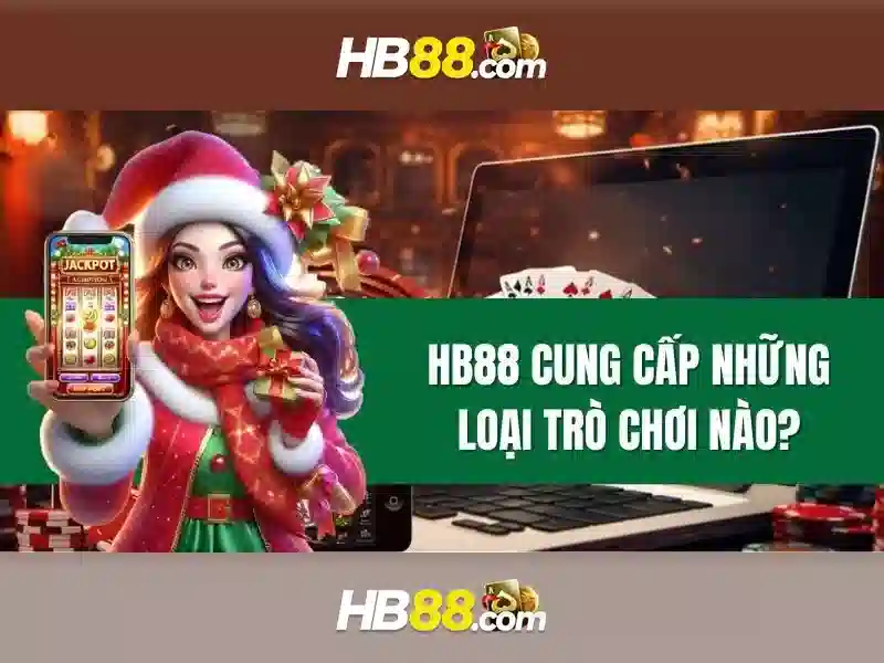 Sản phẩm và dịch vụ cốt lõi của hb88 freebet
