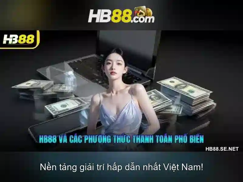 HB88: Nền tảng trò chơi và cược trực tuyến